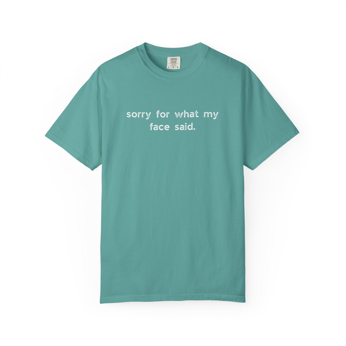 Sorry for What My Face Said T-Shirt