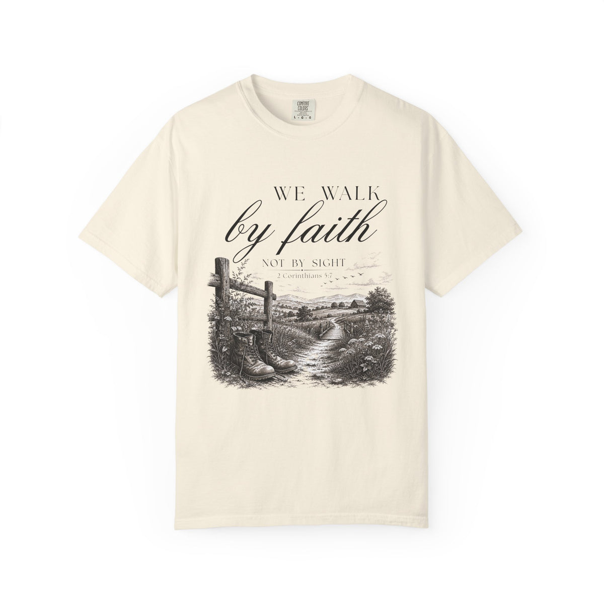 Walk by Faith Not By Sight Christian T-Shirt