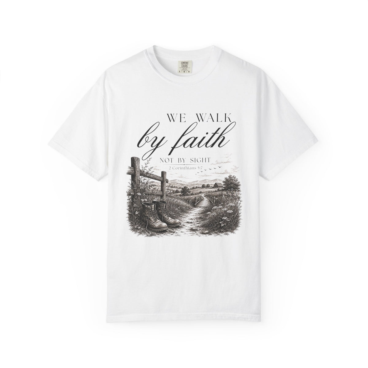 Walk by Faith Not By Sight Christian T-Shirt