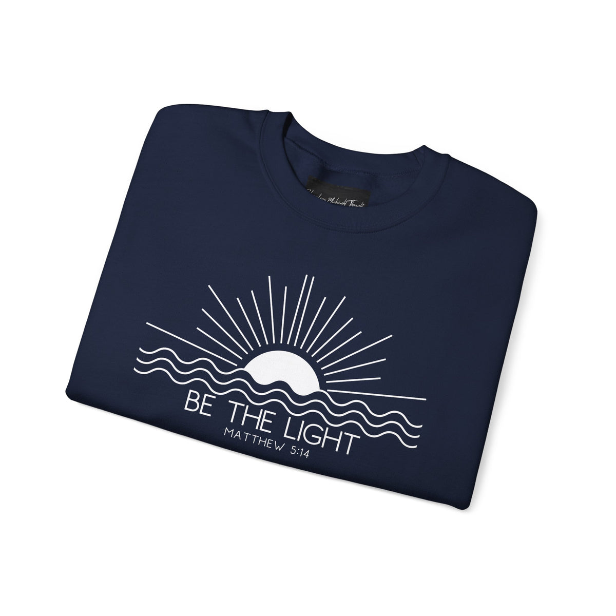 Crewneck Sweatshirt — Minimal "Be The Light" Sunrise Graphic