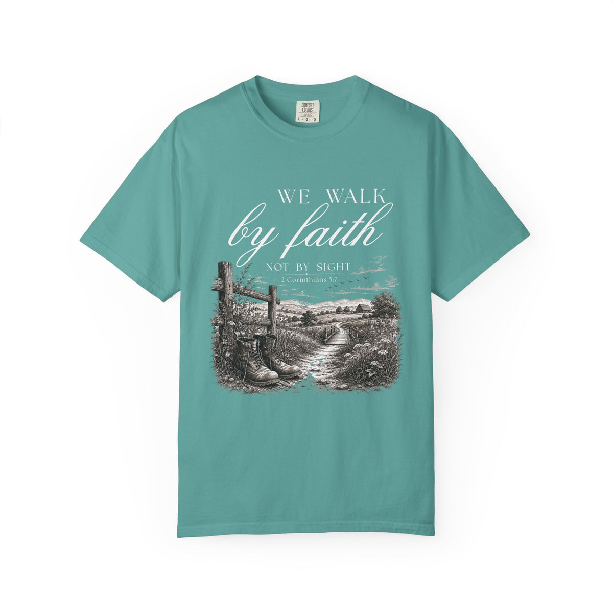 Walk by Faith Not By Sight Christian T-Shirt