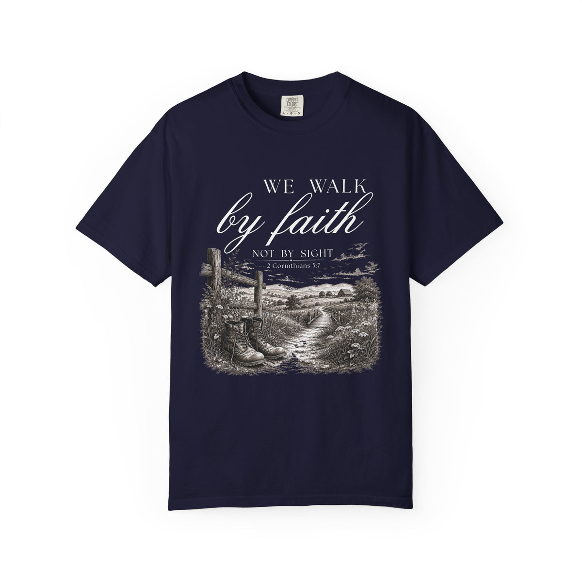 Walk by Faith Not By Sight Christian T-Shirt