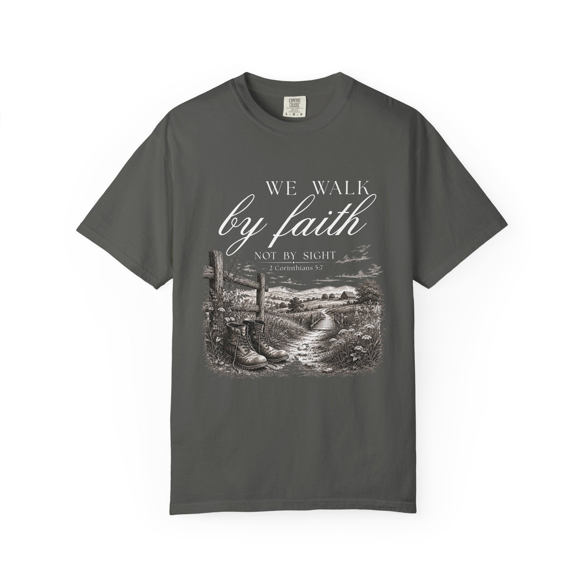 Walk by Faith Not By Sight Christian T-Shirt