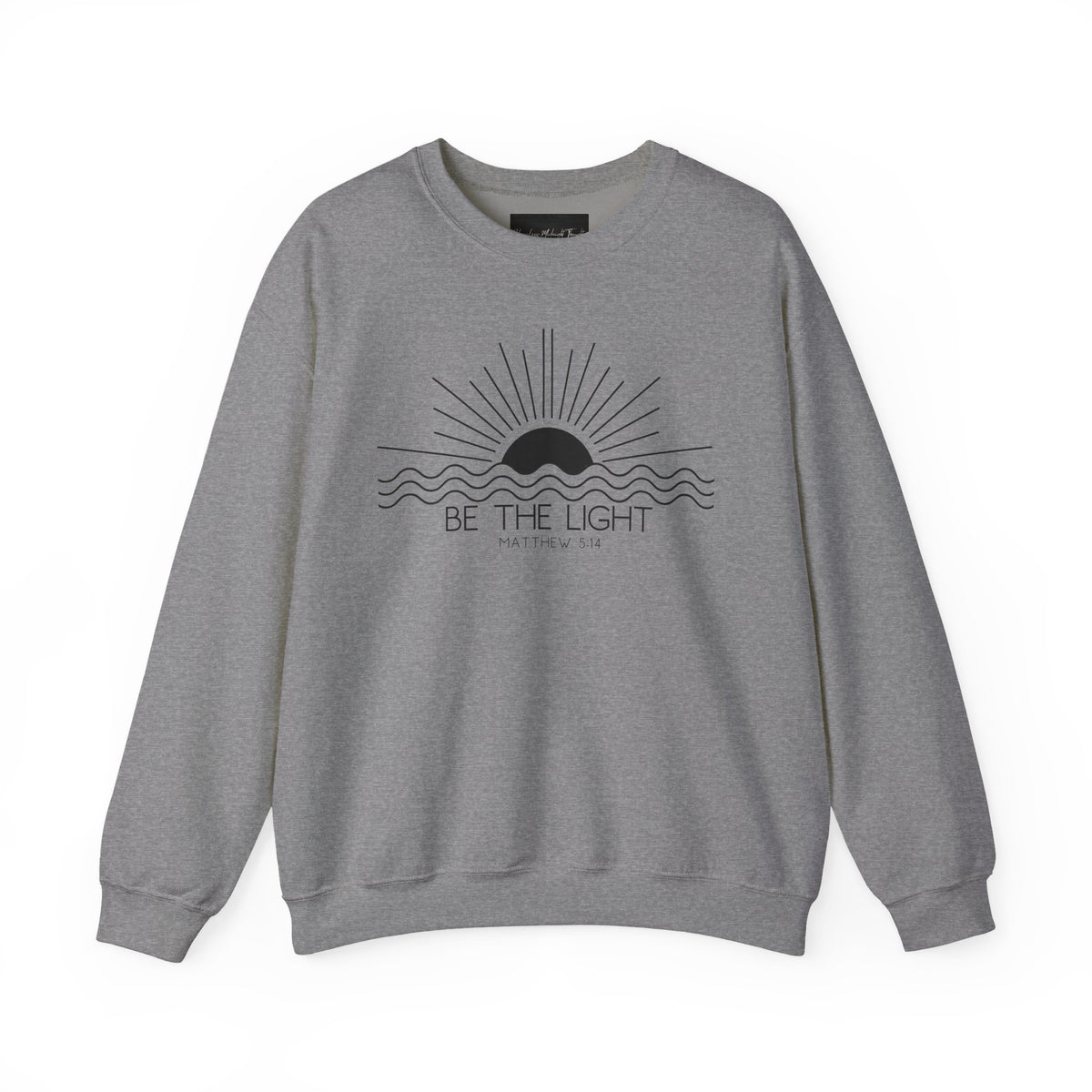 Crewneck Sweatshirt — Minimal "Be The Light" Sunrise Graphic