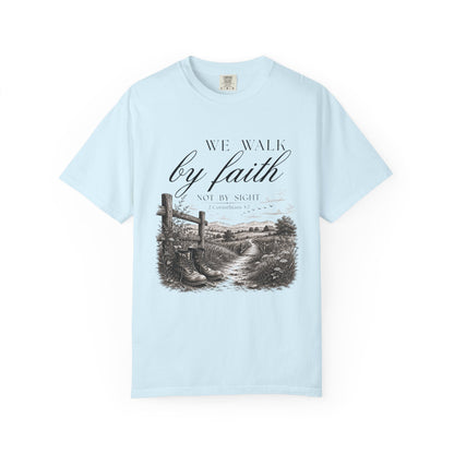 Walk by Faith Not By Sight Christian T-Shirt