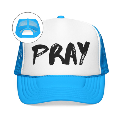 PRAY Foam Trucker Hat