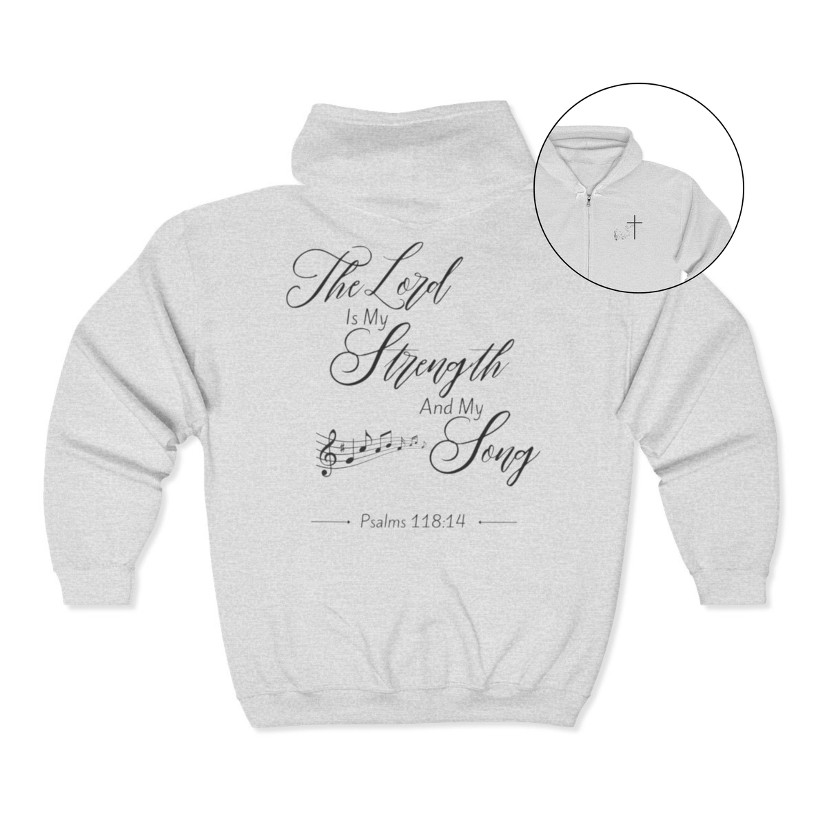 On the front of this Christian zip up hoodie is an image of a Jesus cross with music notes coming from the top of the cross, on the back of the hoodie are the words 'The Lord is my strength and my song Psalms 118:14 with music notes on either side of the image.